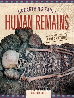 cover image of Unearthing Early Human Remains